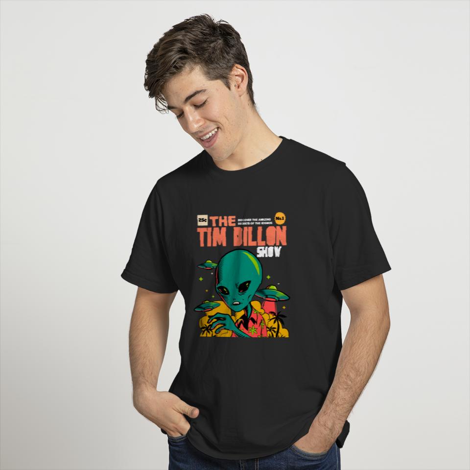 The Tim Dillon Show Alien - Comedy Podcast - T-Shirt
