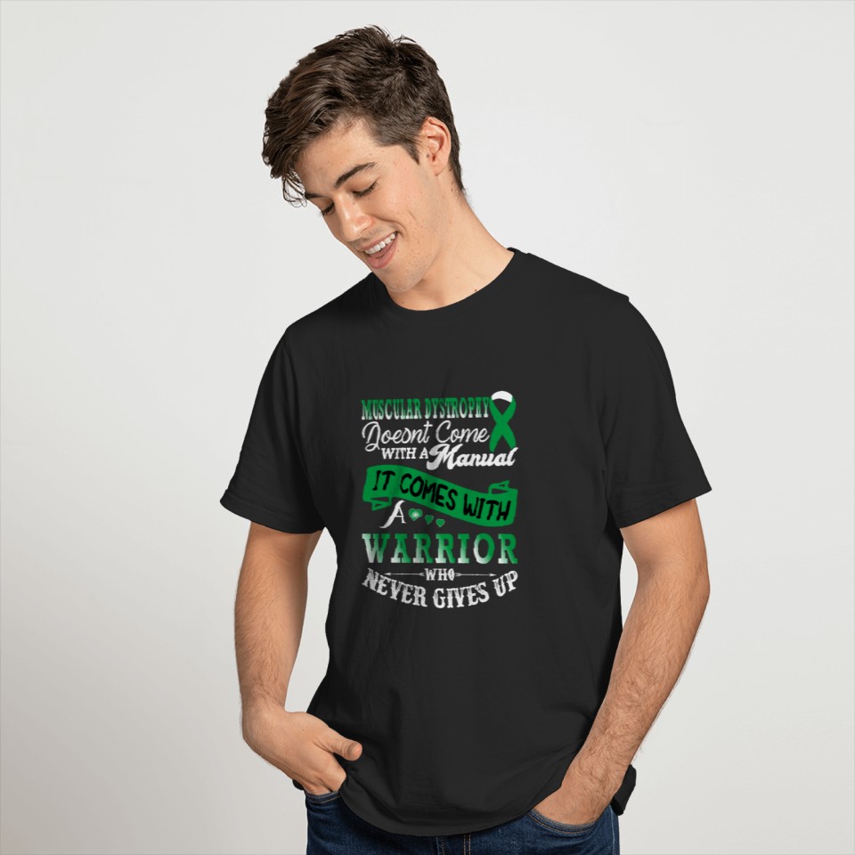 Muscular Dystrophy Doesnt Come With a Manual It Co T-shirt