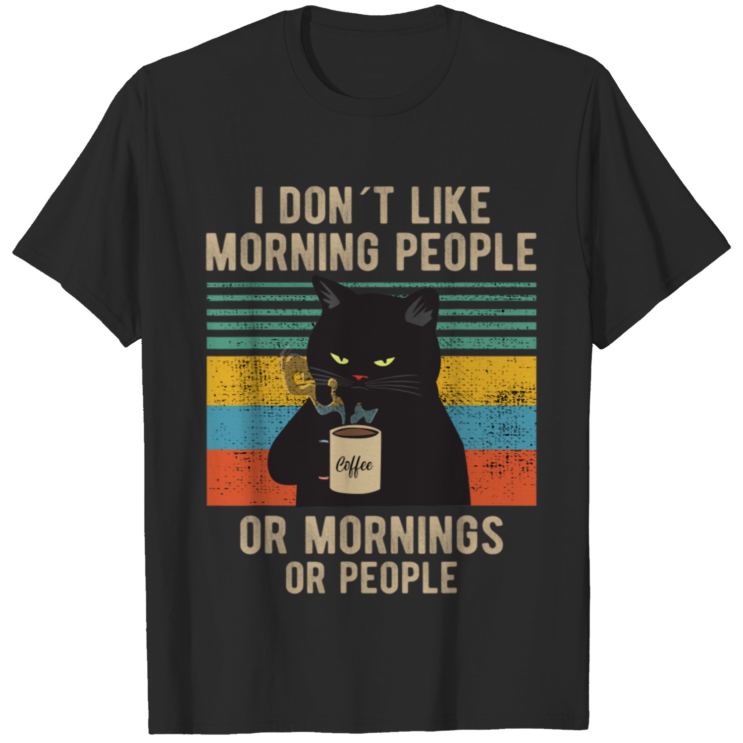 I Hate Morning People And Mornings And People Coffee Cat T-Shirt