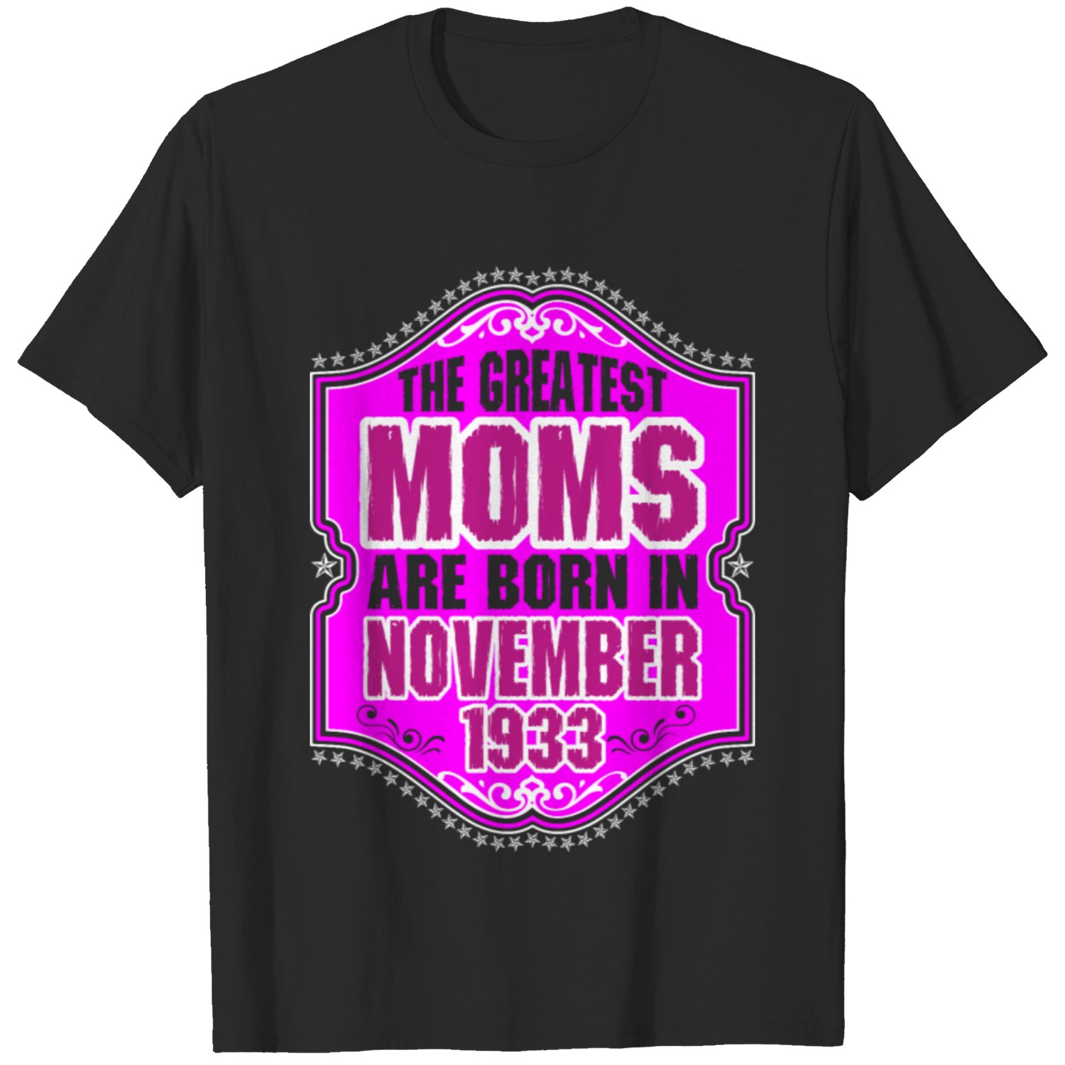 The Greatest Moms Are Born In November 1933 T-shirt