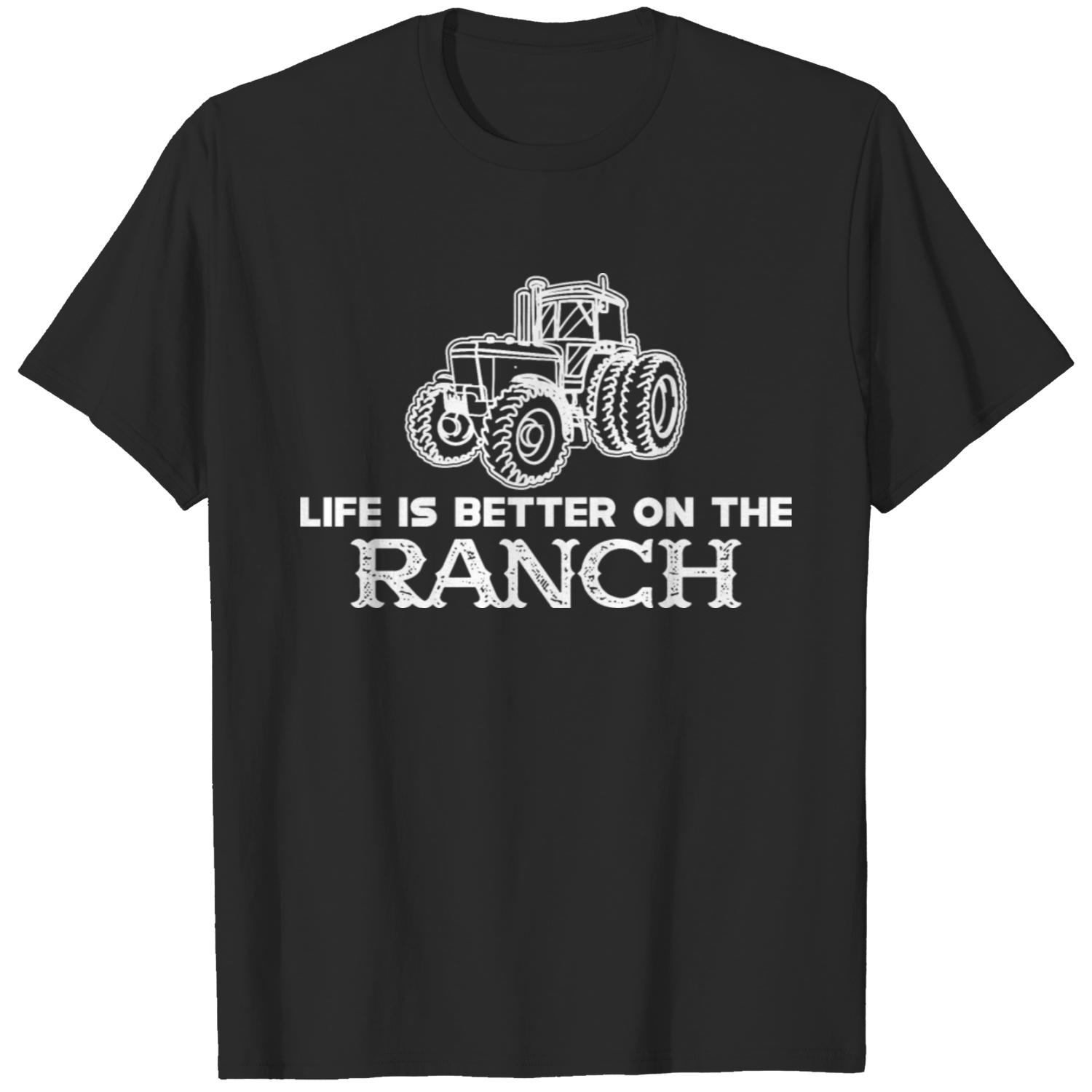 Ranch - Life is better on the ranch T-shirt