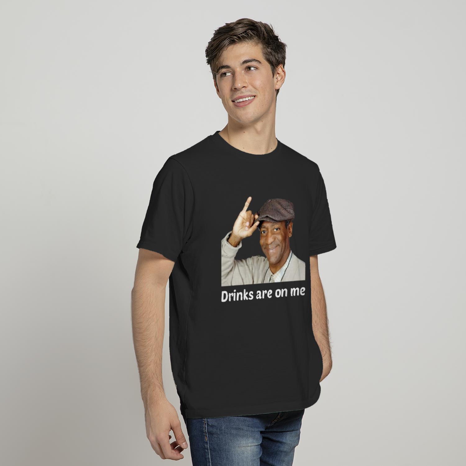 VietHands Bill Cosby Drinks are On Me T Shirt - Cool Unisex Party Tee Conversation Starter