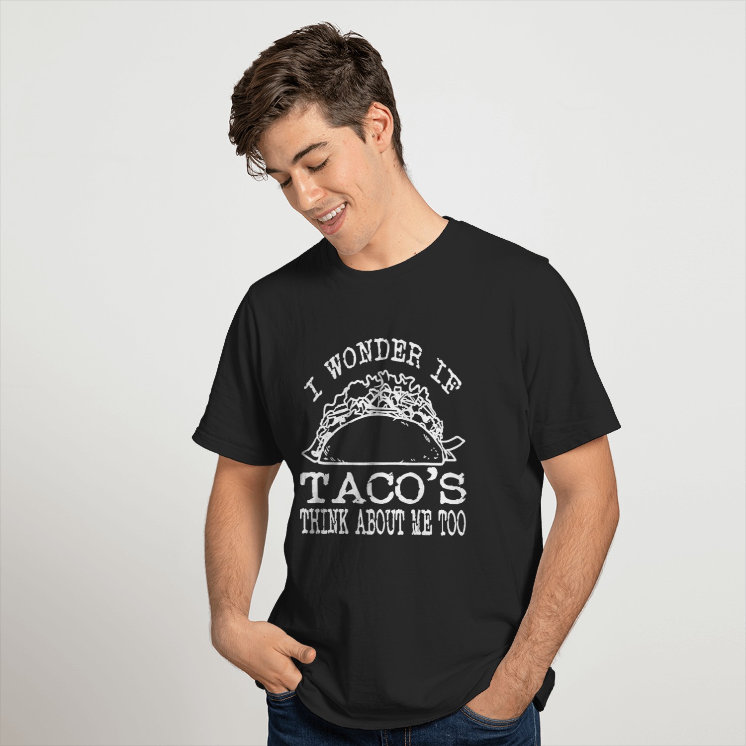 I Wonder If Tacos Think About Me Too T-Shirt